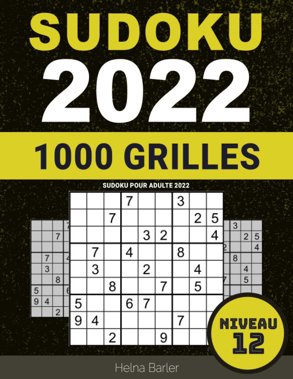 Sudoku pour Adulte 2022: Niveau 12 - Sudoku Quotidien Très Difficile pour Les Experts Avec Solutions - Original avec Gros Caractère (Malvoyant) Leisure & Fun