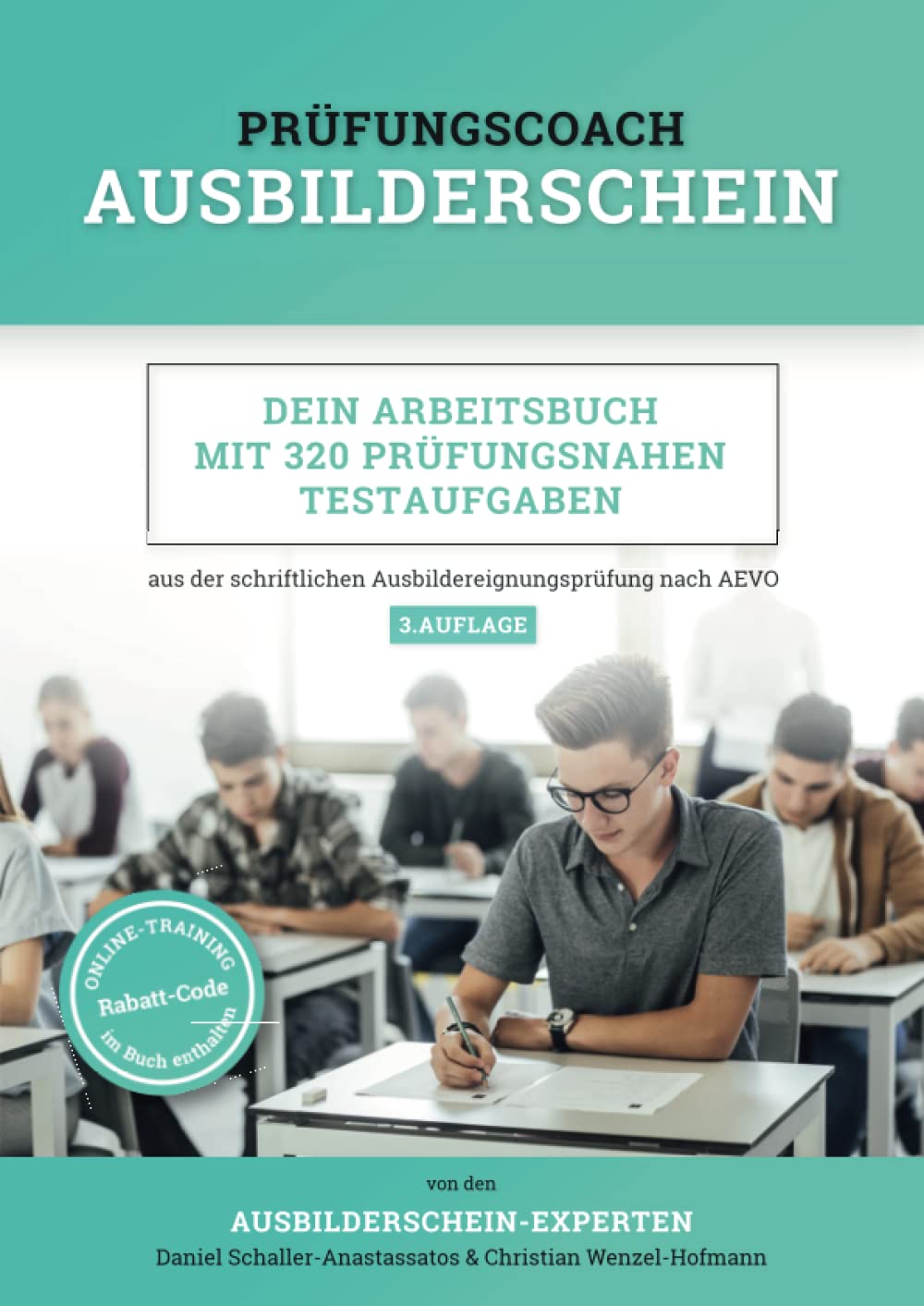 Prüfungscoach Ausbilderschein: Dein Arbeitsbuch mit 320 prüfungsnahen Testaufgaben aus der schriftlichen Ausbildereignungsprüfung nach AEVO Business, Finance & Career