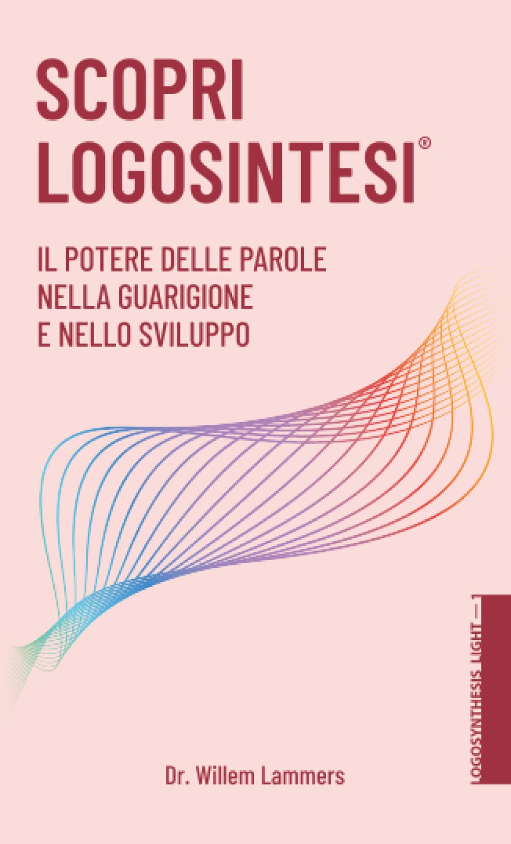 Scopri Logosintesi®: Il potere delle parole nella guarigione e nello sviluppo book