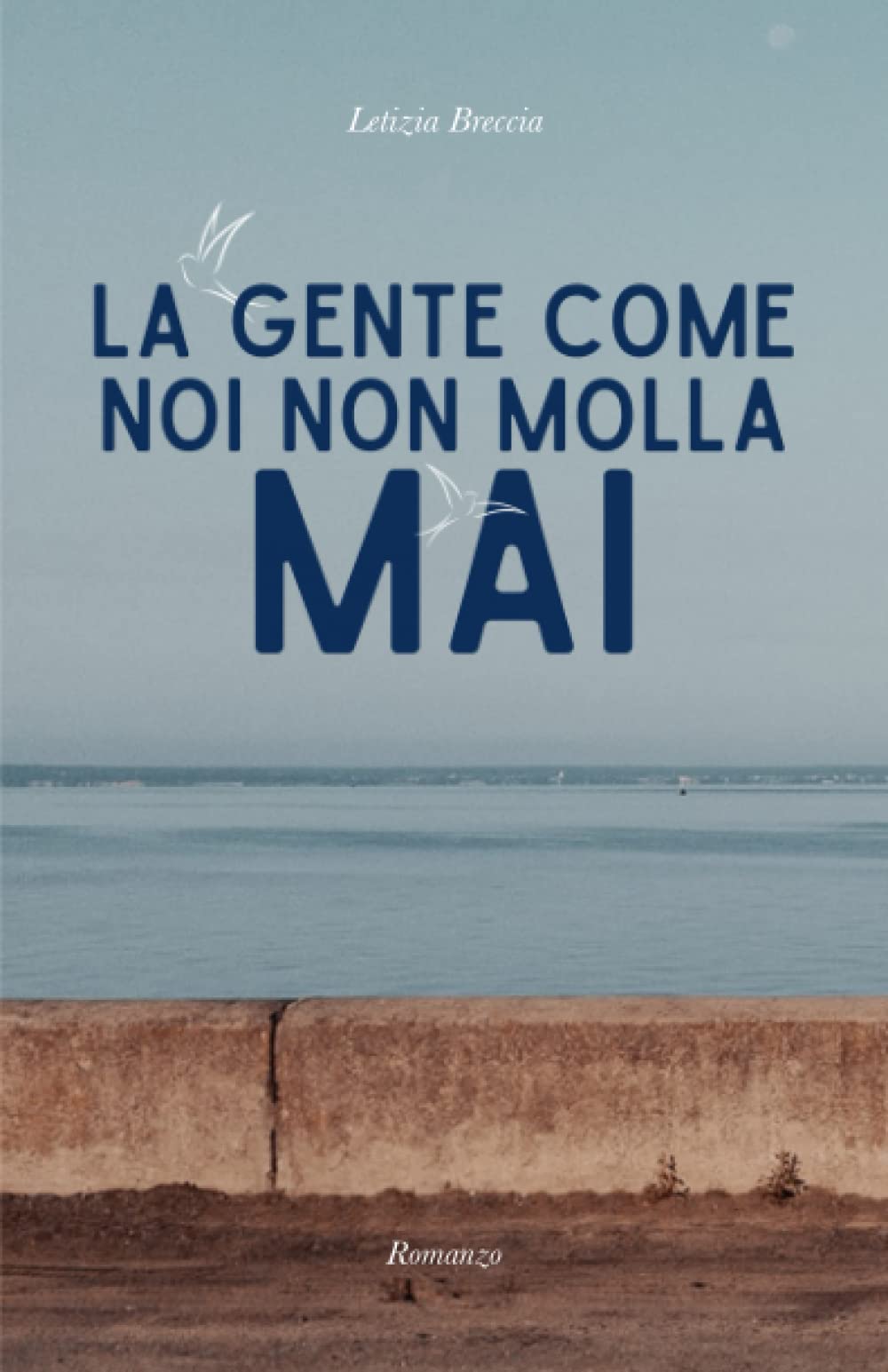La gente come noi non molla mai book