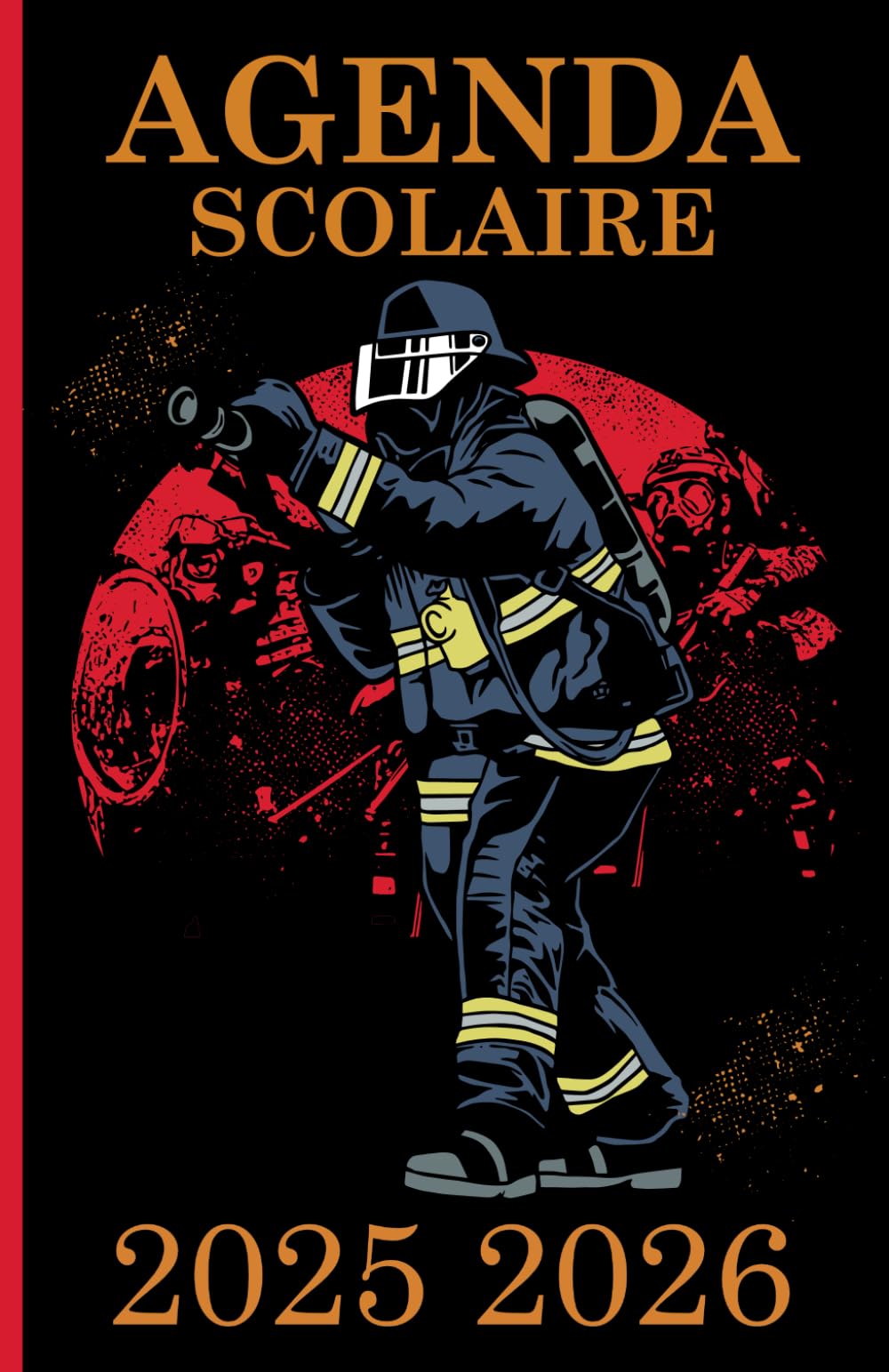 Agenda Scolaire: Pompier | Organisateur avec une page par jour et un calendrier pour planifier toute l'année scolaire | Idéal pour un usage scolaire ... collège, lycée) | Format pratique 13 x 20 cm book