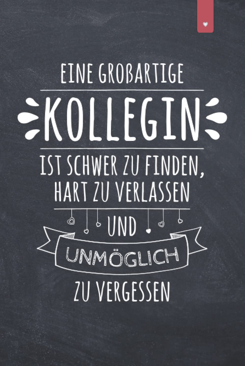Eine großartige Kollegin: Schönes Abschiedsgeschenk für die Kollegin | Liniertes Notizbuch im DIN A5 Format mit 120 Seiten | Jobwechsel Geschenk ... | Alternative zur Karte für den Abschied Books