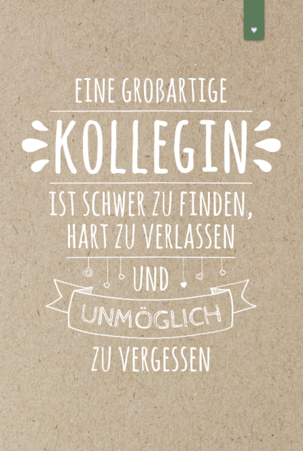 Eine großartige Kollegin: Schönes Abschiedsgeschenk für die Kollegin | Liniertes Notizbuch im DIN A5 Format mit 120 Seiten | Jobwechsel Geschenk ... | Alternative zur Karte für den Abschied Business, Finance & Career