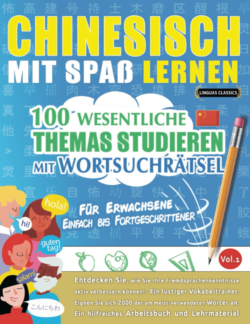 CHINESISCH MIT SPAß LERNEN - FÜR ERWACHSENE: EINFACH BIS FORTGESCHRITTENER – 100 WESENTLICHE THEMAS STUDIEREN MIT WORTSUCHRÄTSEL - VOL.1: Entdecken ... aktiv verbessern können! Leisure & Fun
