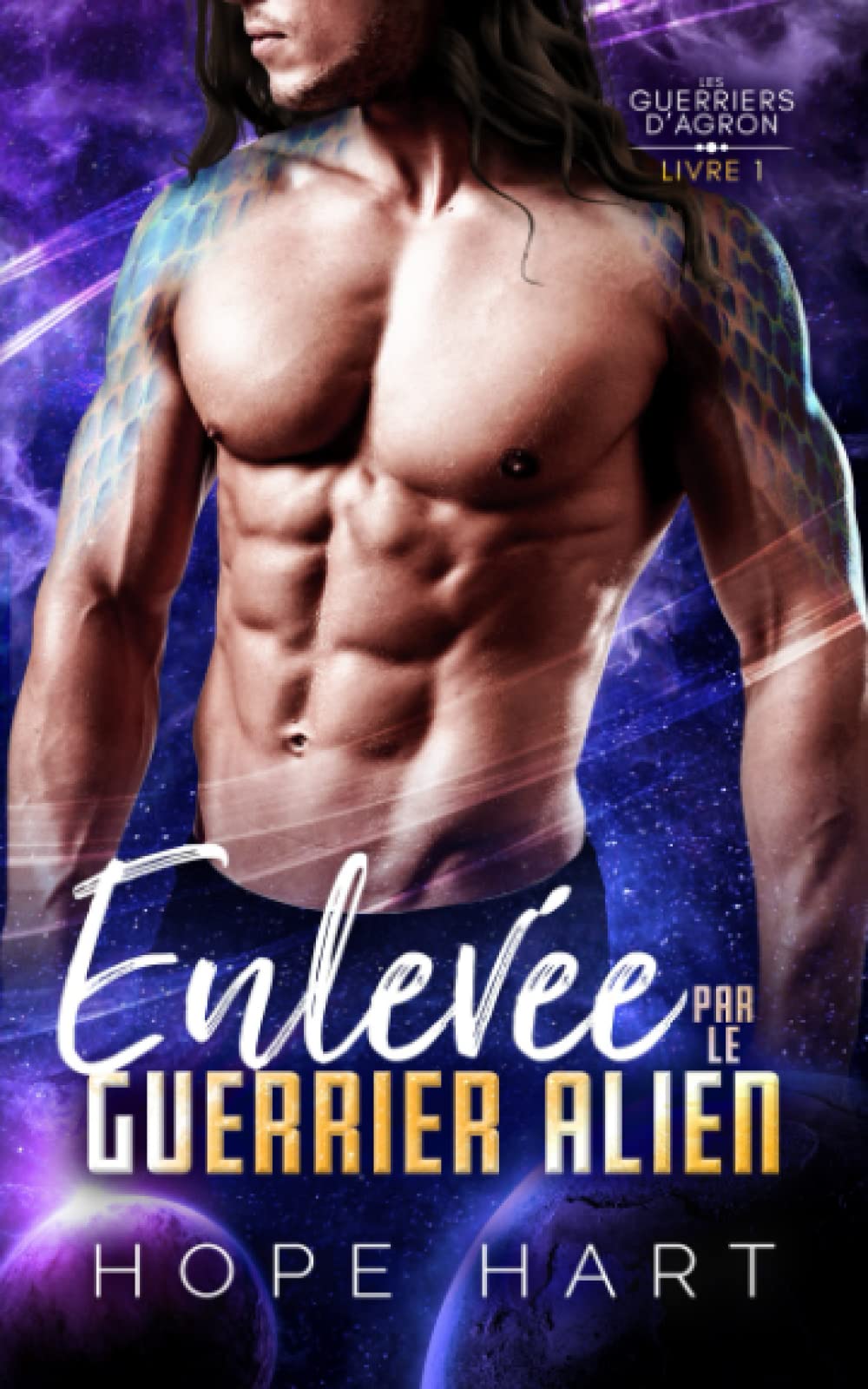 Enlevée par le guerrier alien: Une romance de science-fiction extraterrestre (Les Guerriers d'Agron, Band 1) Contemporary Romance