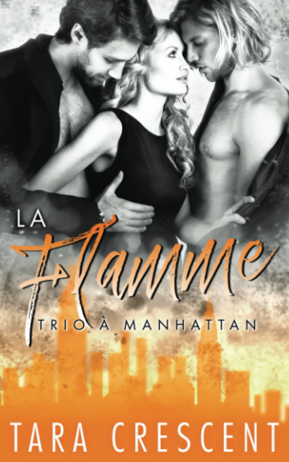 La Flamme: Un ménage à trois (Trio à Manhattan) Contemporary literature