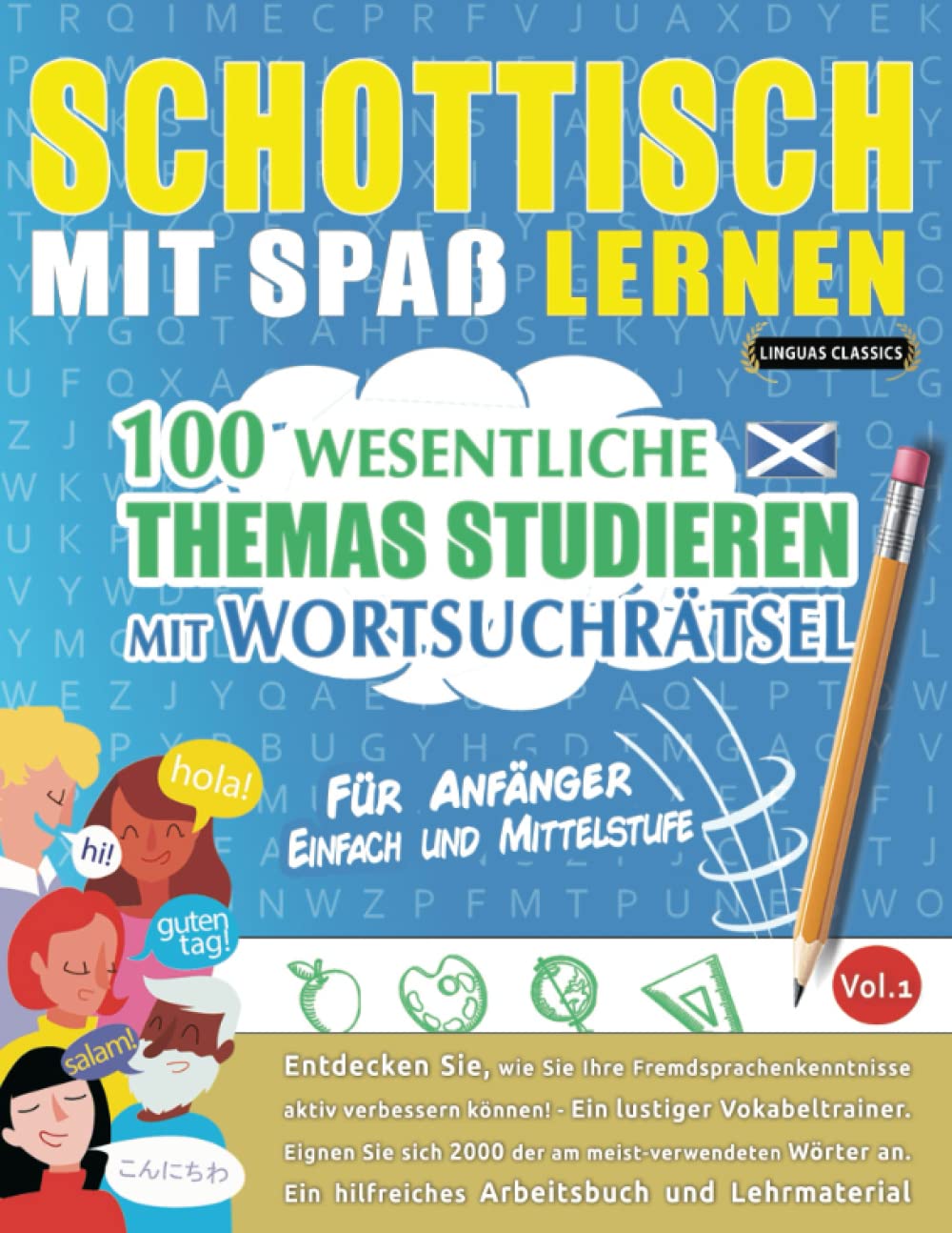 SCHOTTISCH MIT SPAß LERNEN - FÜR ANFÄNGER: EINFACH UND MITTELSTUFE – 100 WESENTLICHE THEMAS STUDIEREN MIT WORTSUCHRÄTSEL - VOL.1: Entdecken Sie, wie ... aktiv verbessern können! Leisure & Fun