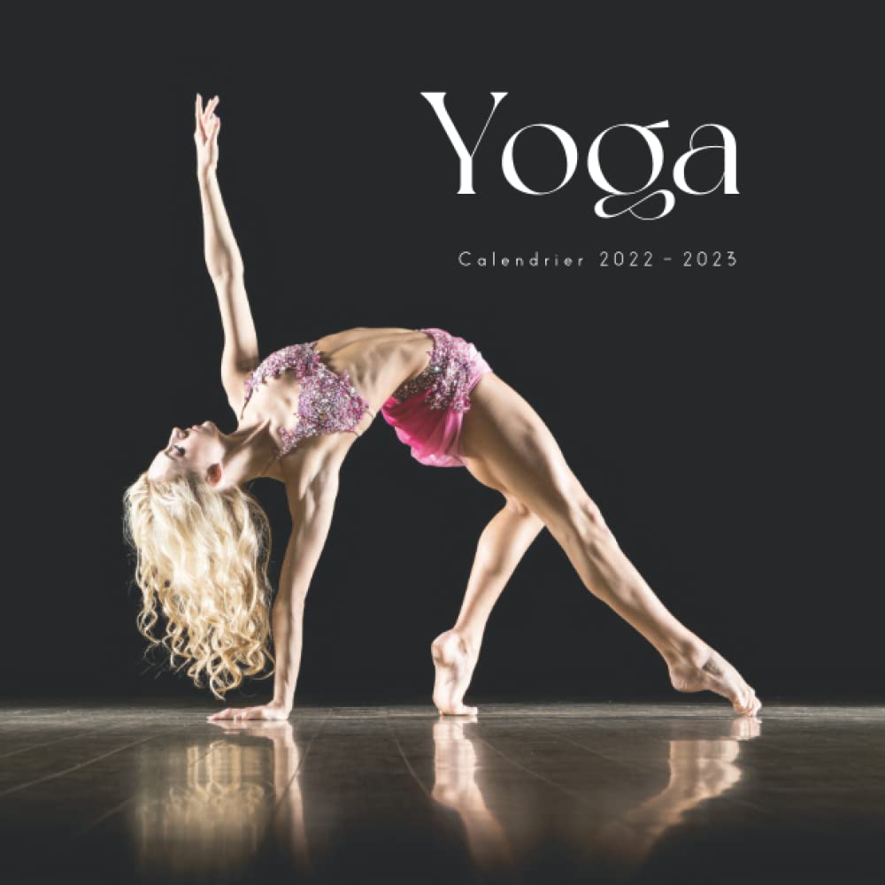 Yoga Calendrier: Calendrier 2022 2023 - 8.5''x8.5'' - Cadeaux pour la famille et les amis book