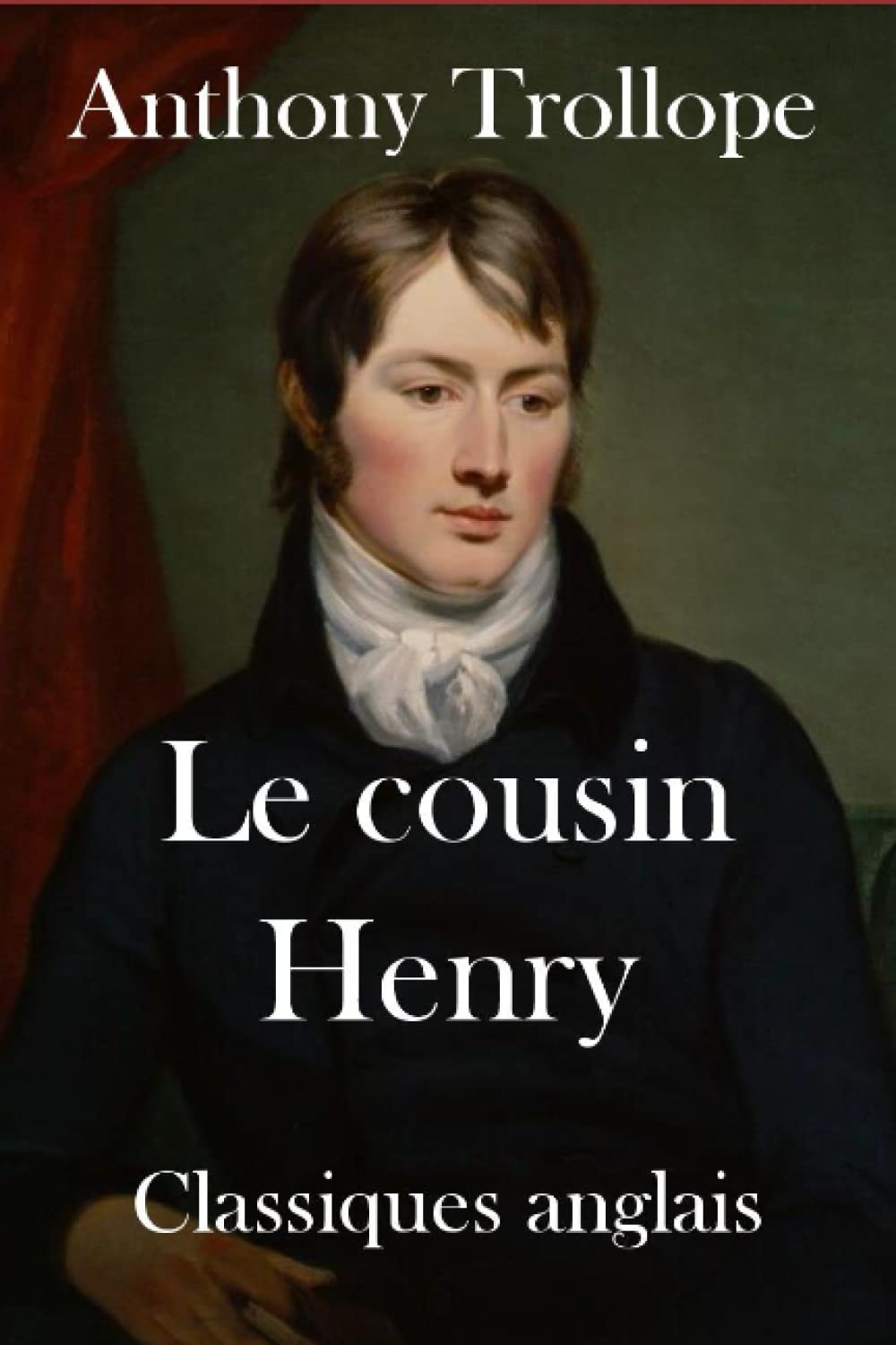 Le cousin Henry: Un roman victorien Classics
