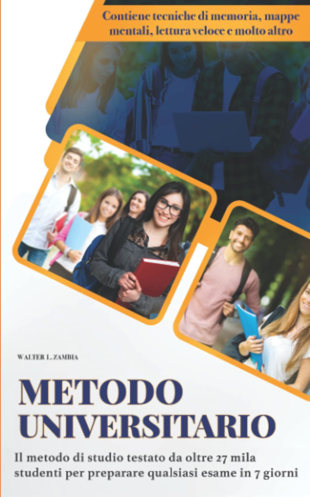 METODO UNIVERSITARIO: Il metodo di studio testato da oltre 27 mila studenti per preparare qualsiasi esame in 7 giorni. Contiene tecniche di memoria, mappe mentali, lettura veloce e molto altro. Social Sciences