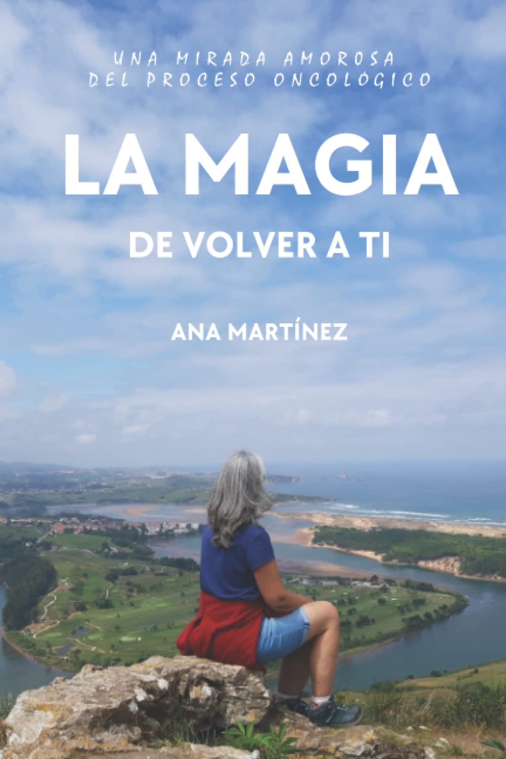 La Magia de Volver a Ti: Una mirada amorosa del proceso oncológico Health, Nutrition & Fitness
