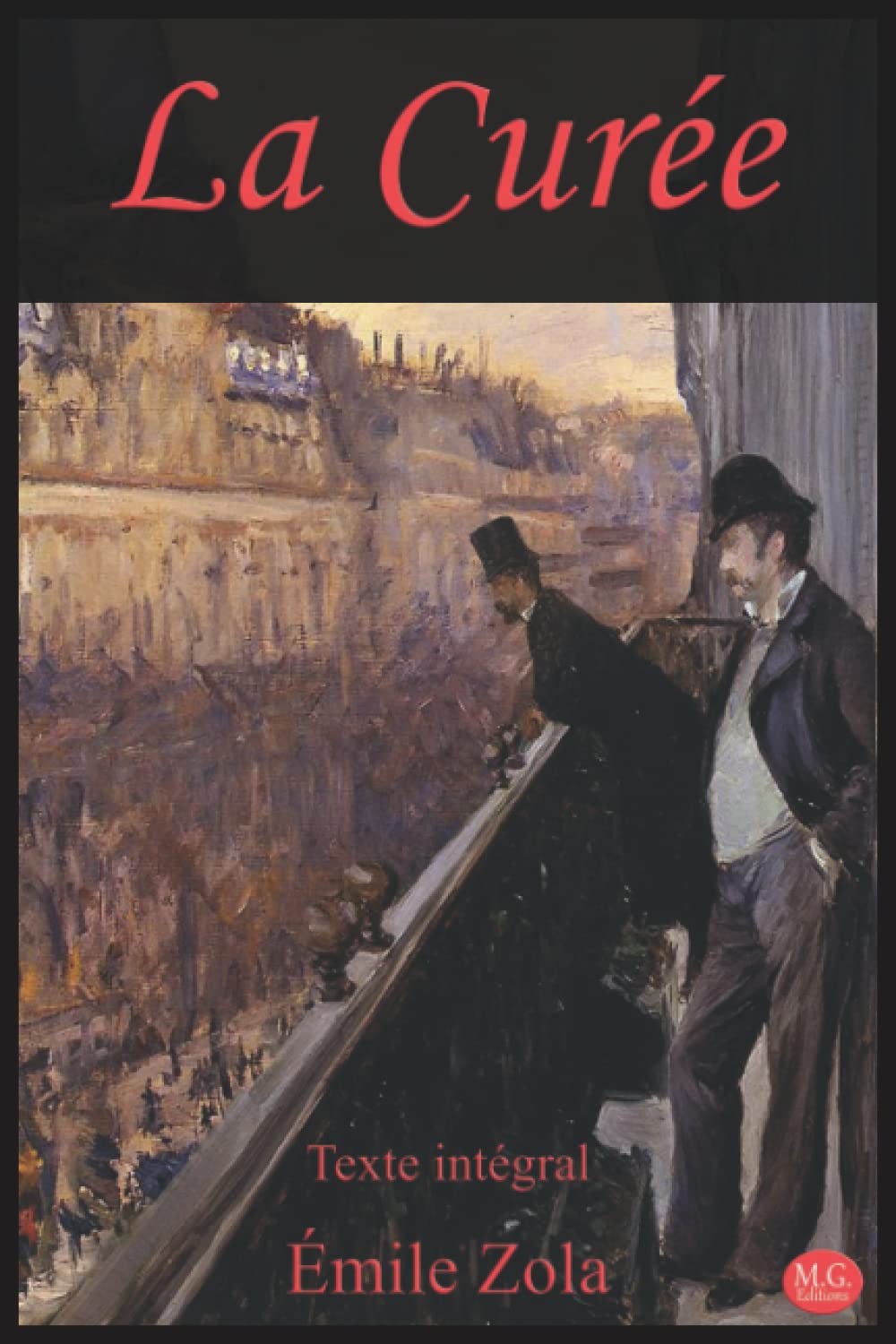 La Curée: Émile Zola | Texte intégral | M.G. Editions (Annoté) book