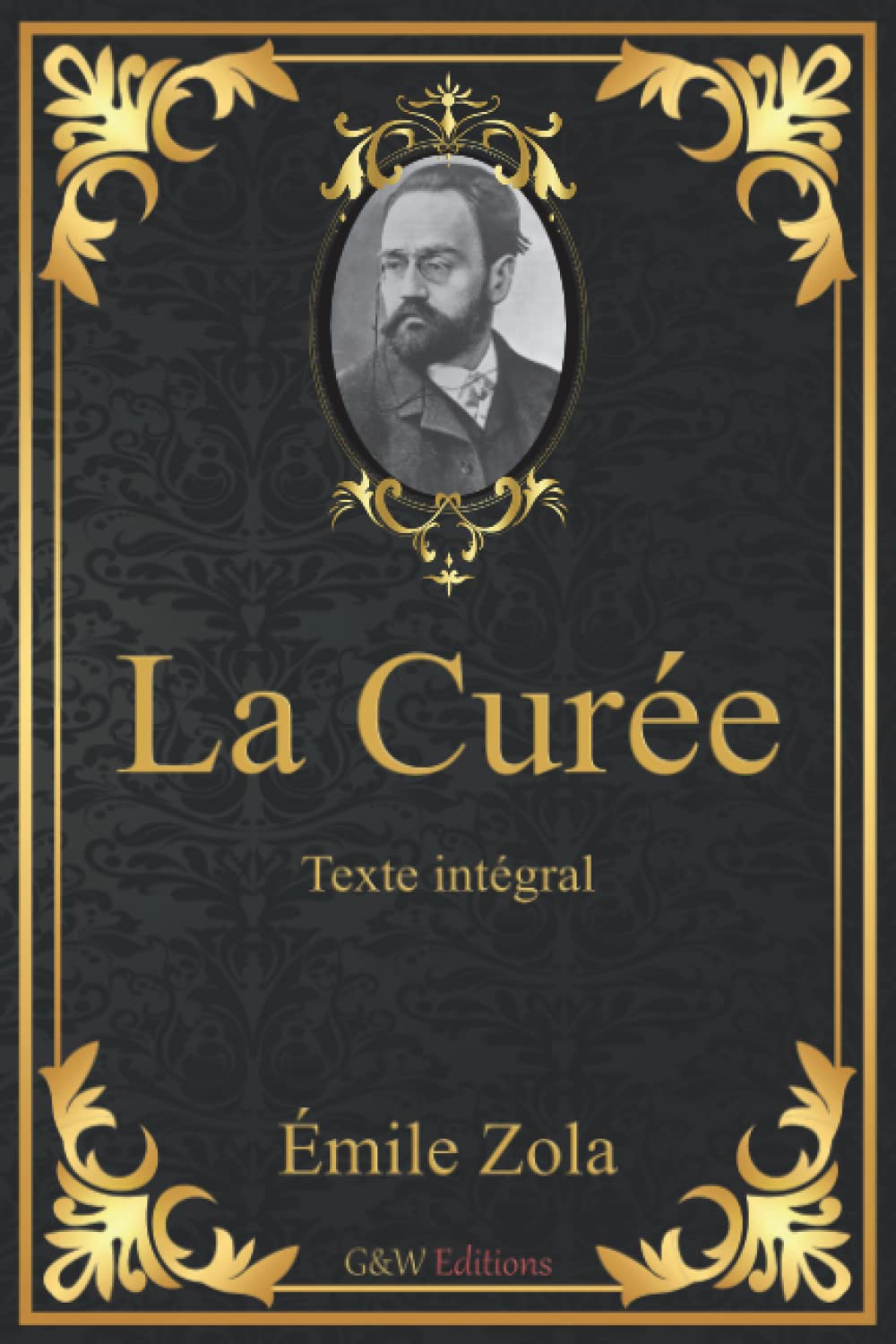 La Curée: Émile Zola | Texte intégral | G&W Editions (Annoté) book