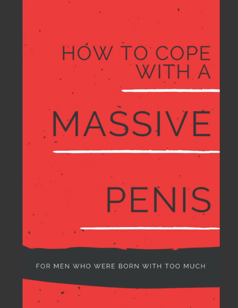 How to Cope with a Massive Penis- BLANK JOURNAL Books