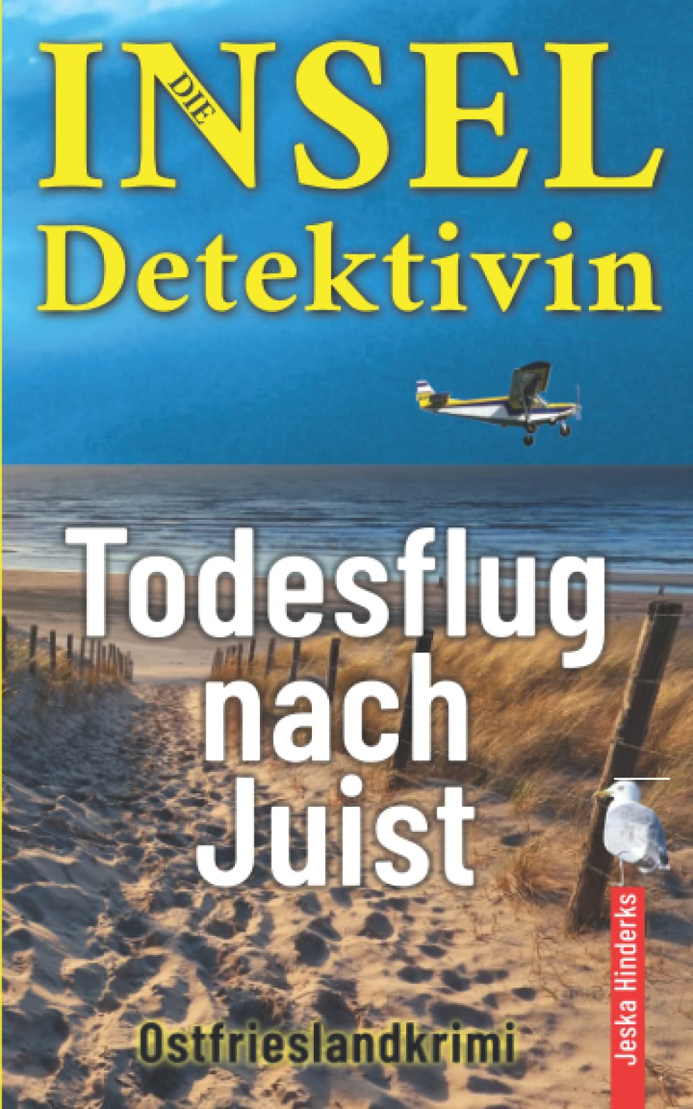 Die Inseldetektivin. Todesflug nach Juist - Ostfrieslandkrimi Detective & CSI