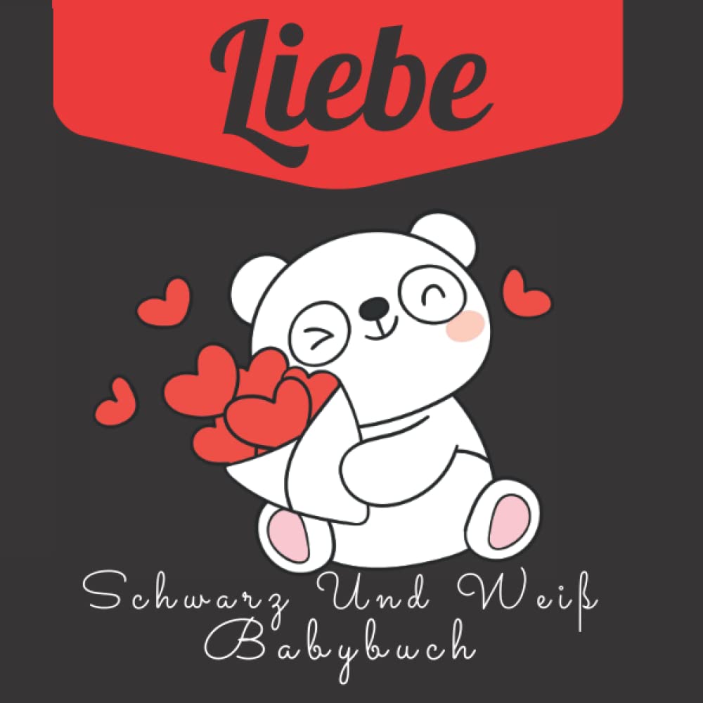 Liebe Schwarz Und Weiß Babybuch: Kontrastbuch Baby Ab Geburt: Buch Für Neugeborene | Valentinstag-Aktivität für Babys Study Guides