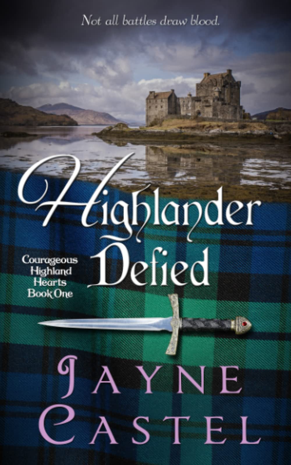Highlander Defied: A Medieval Scottish Romance (Courageous Highland Hearts, Band 1) Historical Fiction