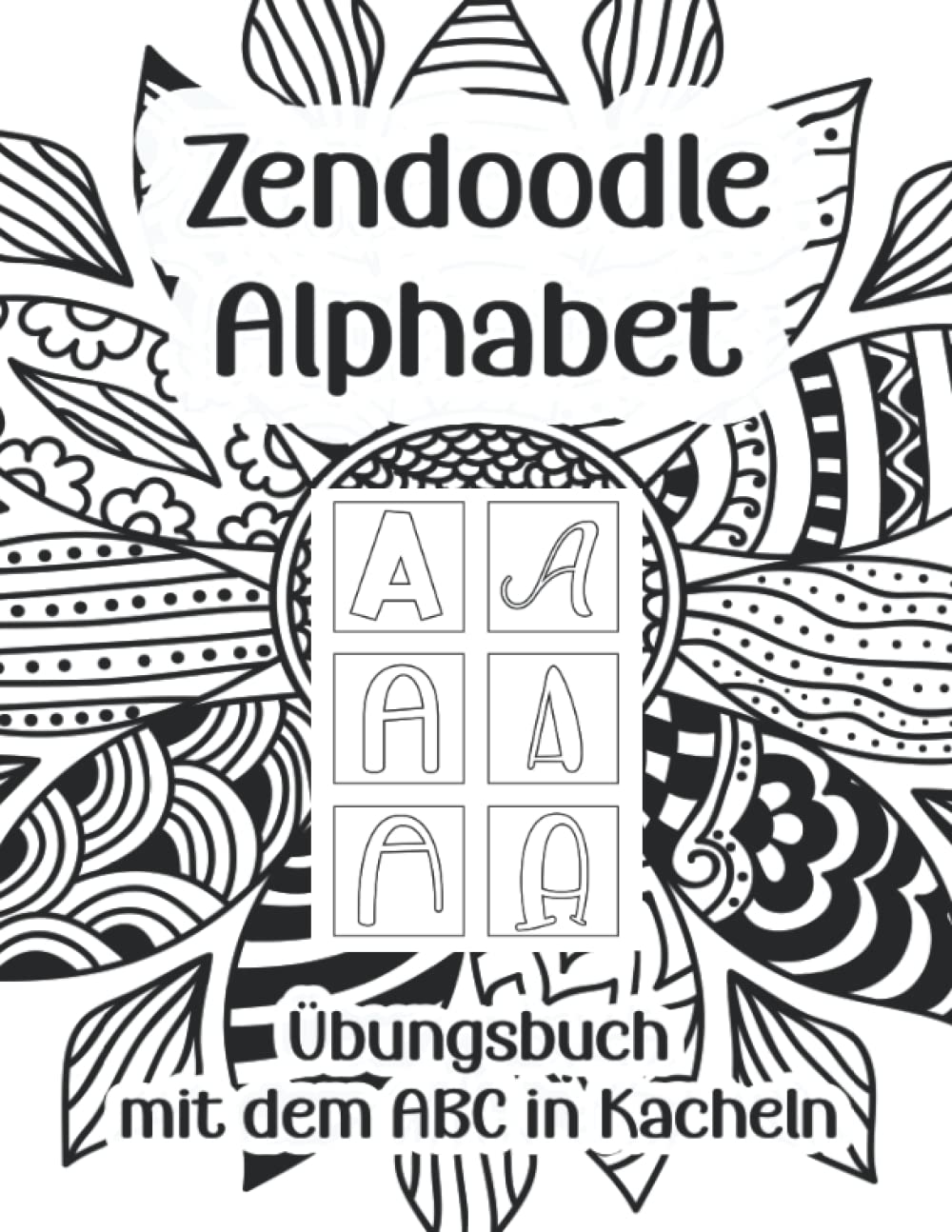 Zendoodle Alphabet: Malbuch mit Buchstaben Kacheln zum Muster malen / Zentangle Designs Hobbies & Crafts