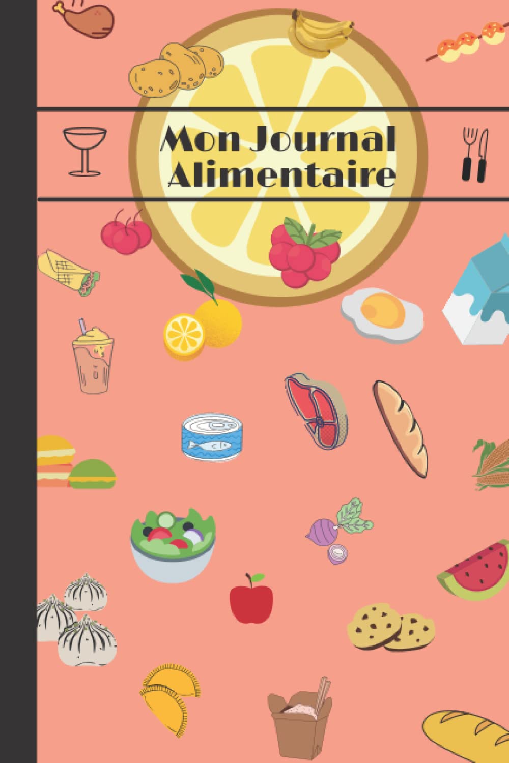 Mon Journal Alimentaire: Carnet de Suivi Diététique – 1 an à remplir book