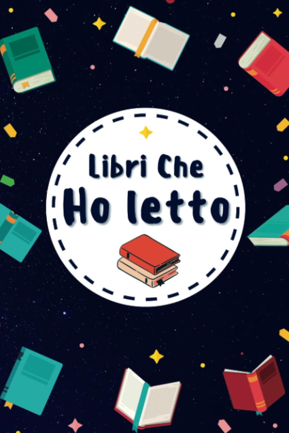 Libri Che Ho Letto: Diario di lettura | Reading journal italiano | Tieni traccia dei tuoi libri e delle tue recensioni | 100 pagine ''15,24 x 22,86 cm" Learning & Reference
