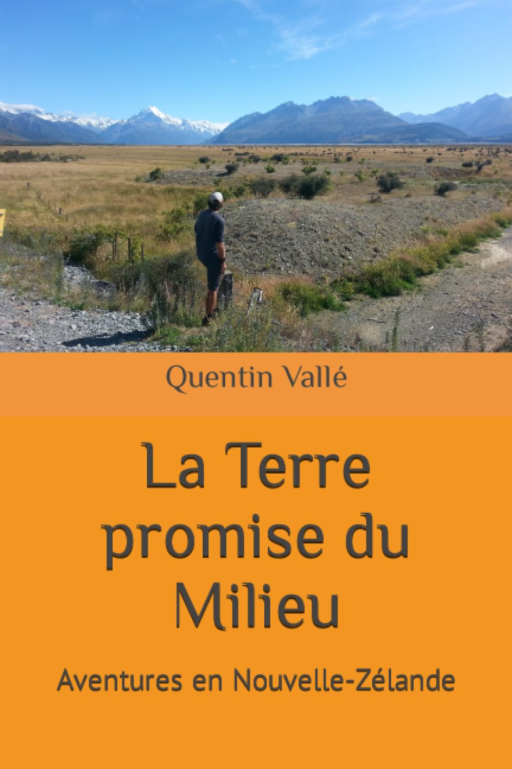 La Terre promise du Milieu: Aventures en Nouvelle-Zélande Travelogues