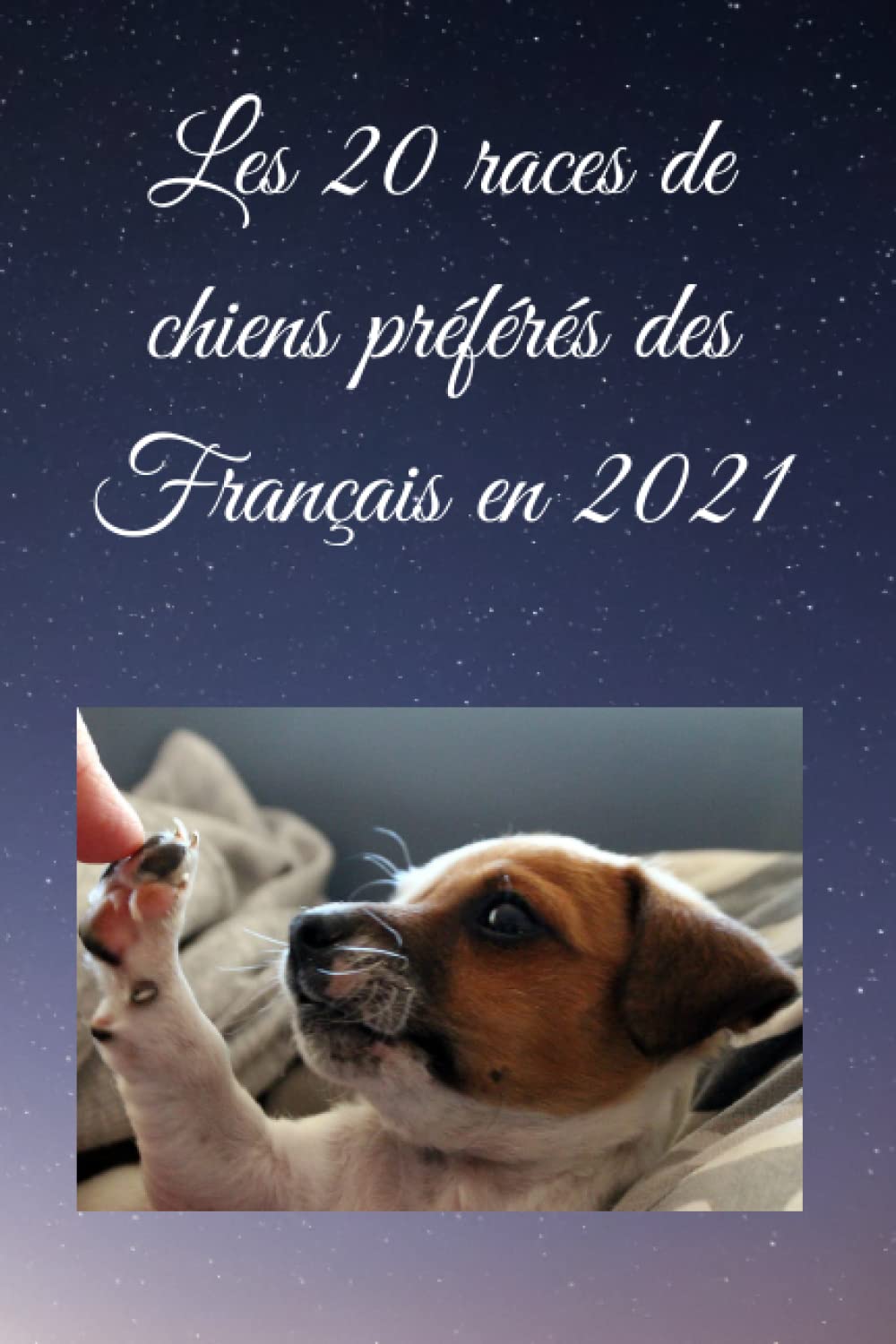 Les 20 races de chiens préférées des Français en 2021 book