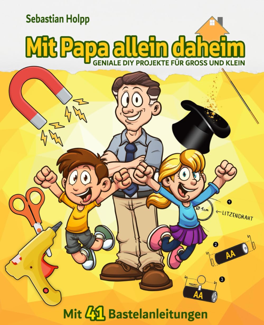 Mit Papa allein daheim: GENIALE DIY PROJEKTE FÜR GROSS UND KLEIN Non-fiction