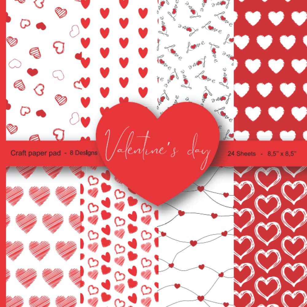 Valentine's day craft paper pad: 8 Designs Valentine Pattern Paper Pack 24 Sheet Heart Love Scrapbook Paper 8.5 x 8.5 Red White Black Colours | Paper ... DIY Crafts , Stationery Making and much more book