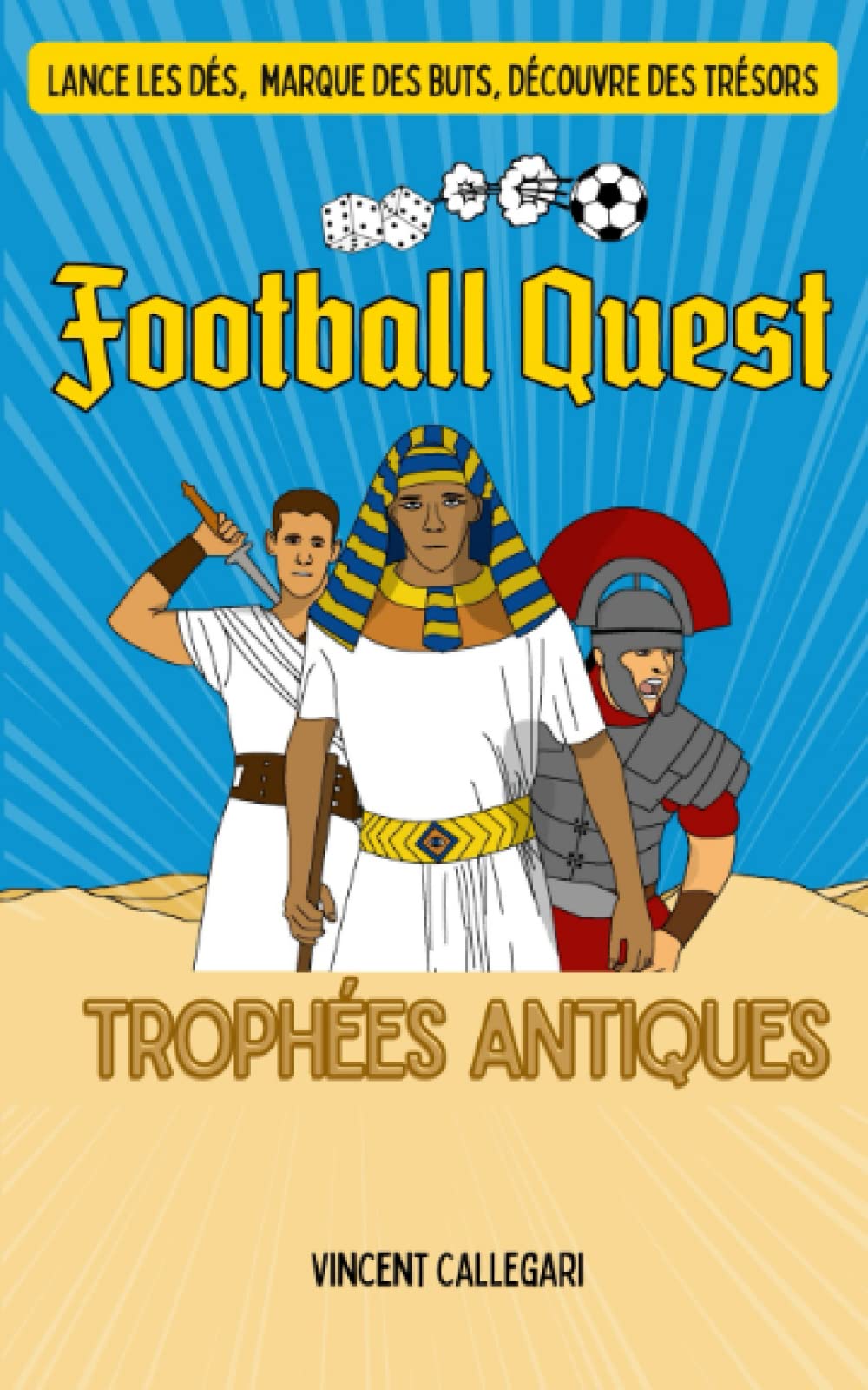 Football Quest - Trophées antiques: Lance les dés, marque des buts, découvre des trésors Novels & Short Stories