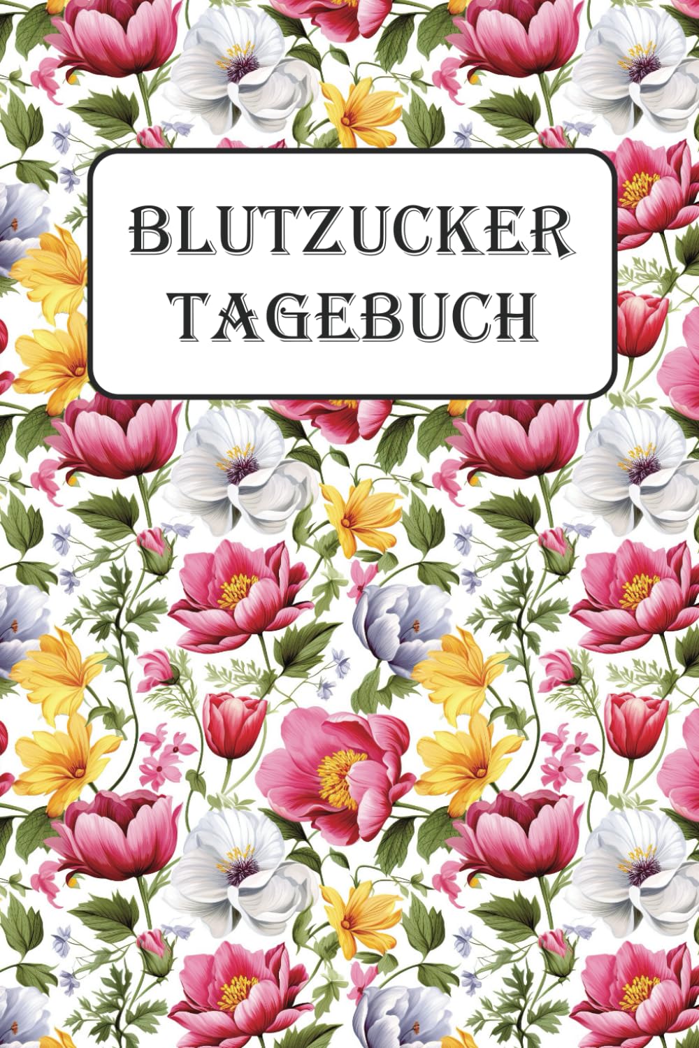 Blutzucker Tagebuch: Zum täglichen Aufzeichnen von Blutzucker und Notizen | Platz für 2 Jahre Medicine