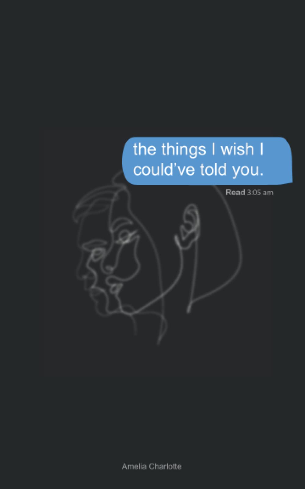 the things i wish i could've told you: read: 3:05am Poetry