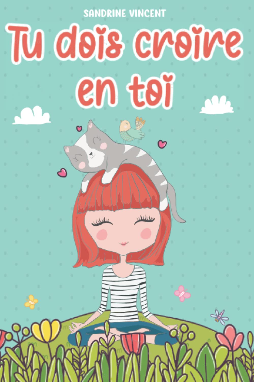 Tu dois croire en toi: 7 histoires inspirantes pour développer le potentiel des jeunes filles Non-fiction