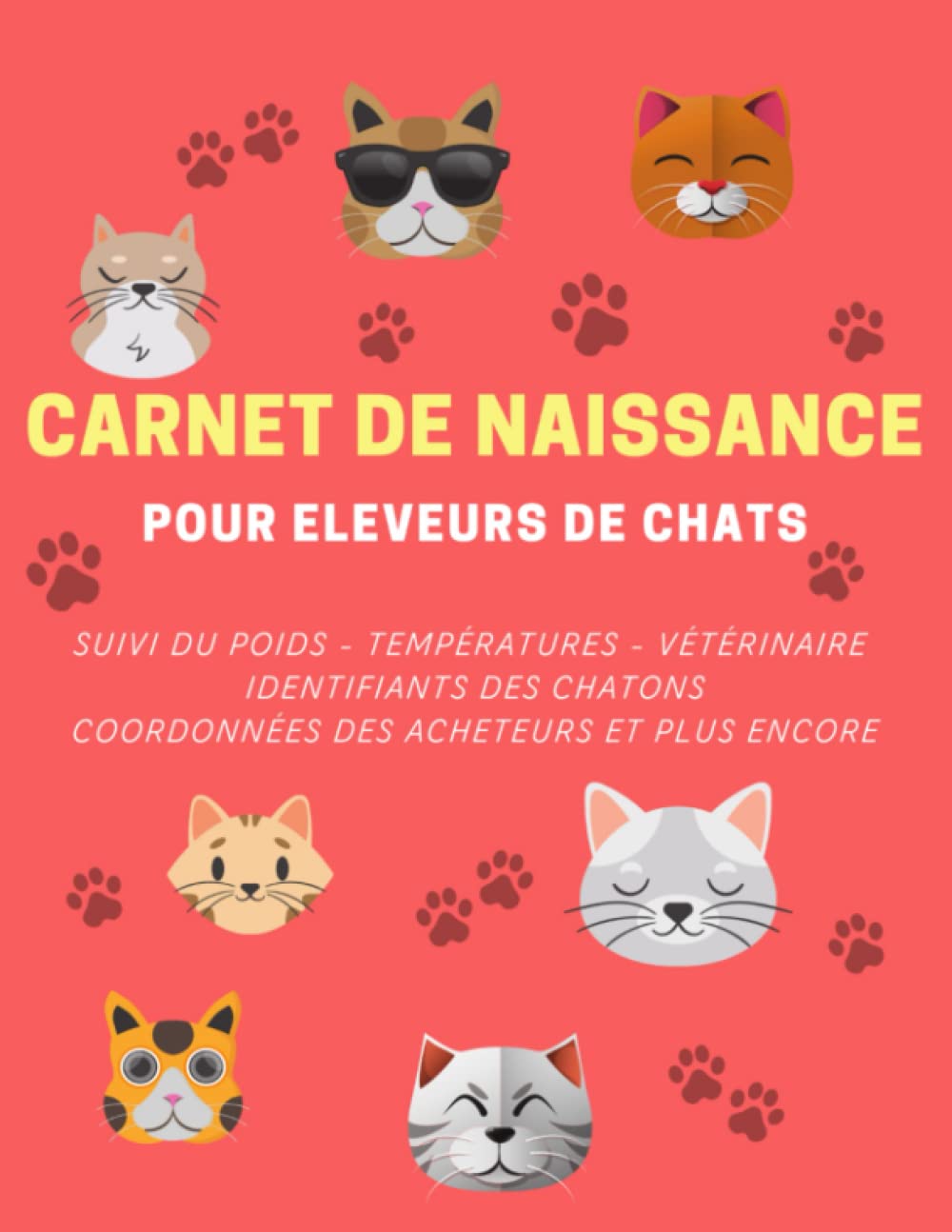 Carnet de naissance pour éleveurs de chats: Journal de suivi complet des naissances pour portées de chatons à remplir | 146p grand format 21,5 x 27,9 cm | Pour les éleveurs de félins book