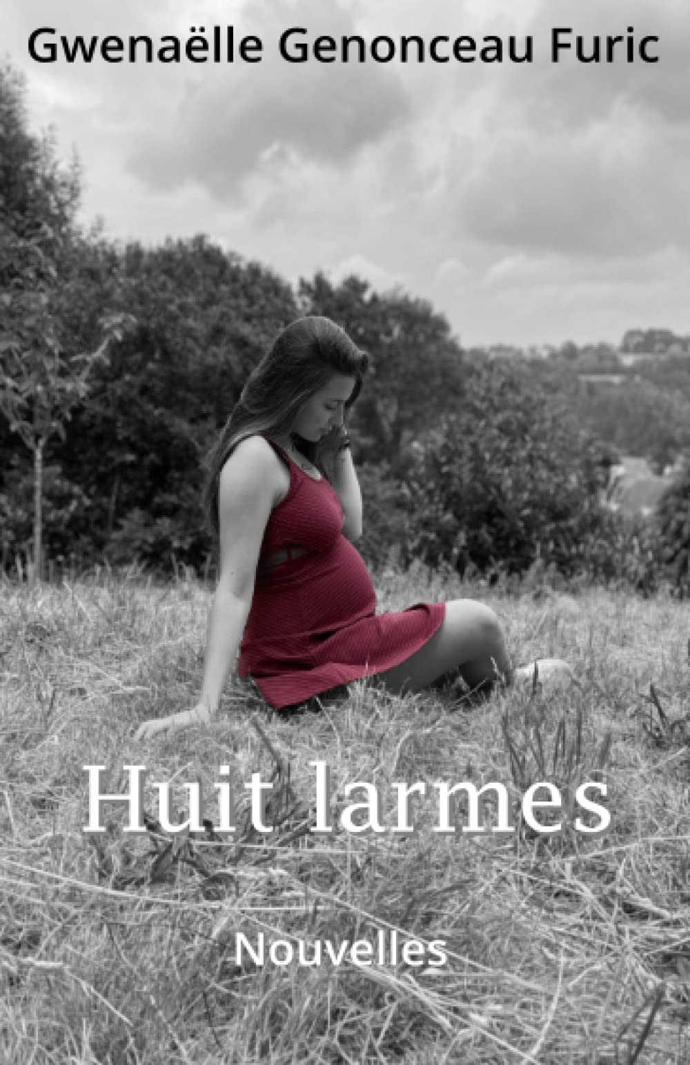 Huit larmes: Nouvelles Essays & Short Stories