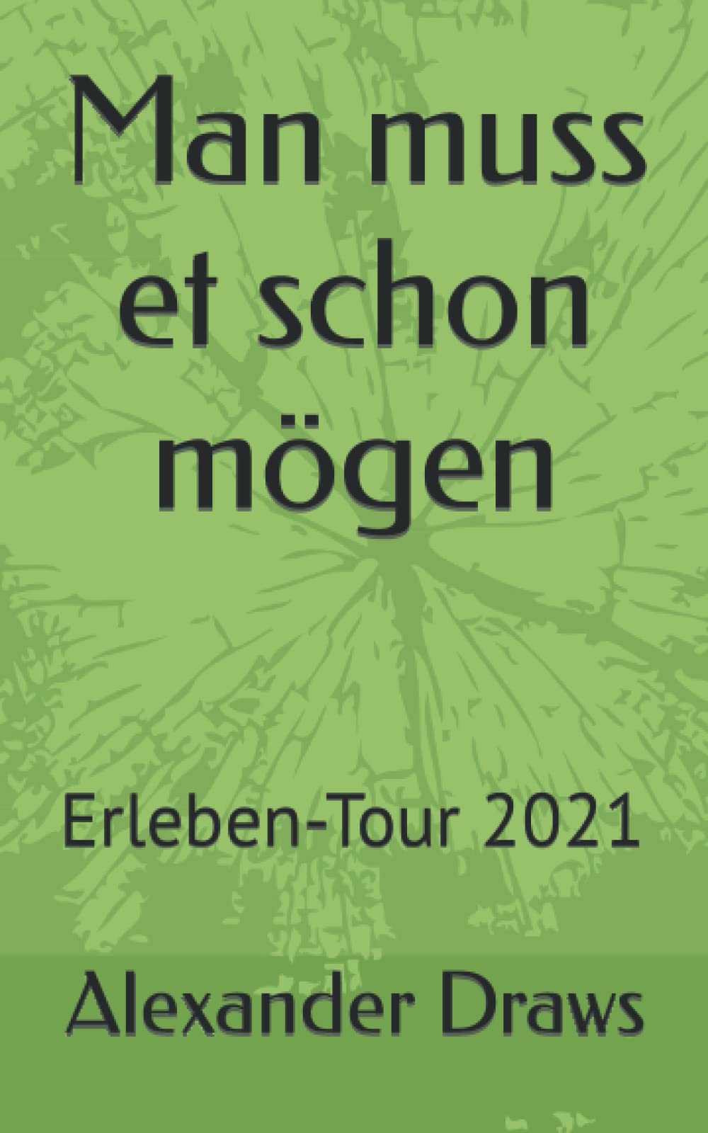 Man muss et schon mögen: Erleben-Tour 2021 book