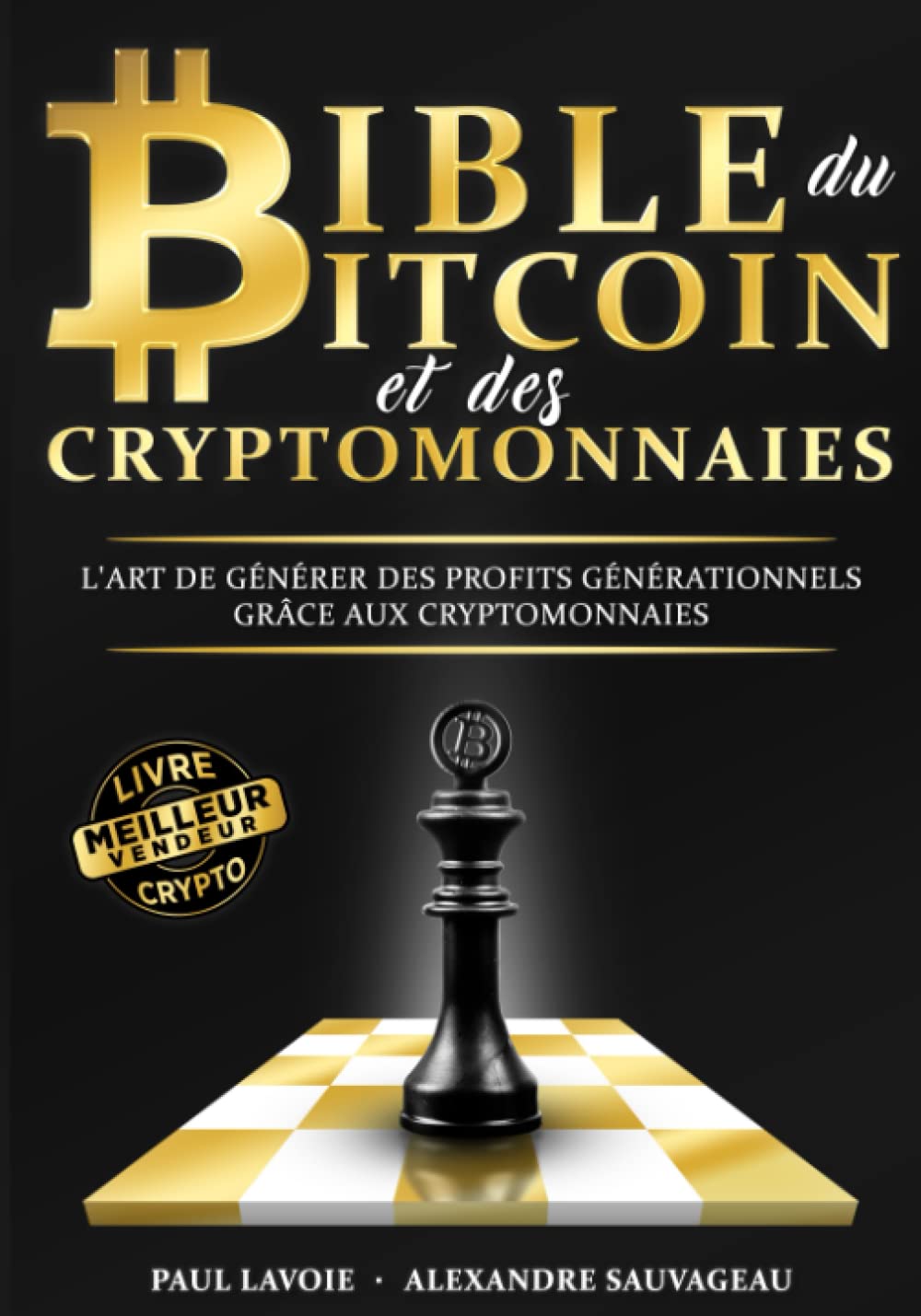Bible du Bitcoin et des cryptomonnaies: L’art de générer des profits générationnels grâce aux cryptomonnaies Business, Finance & Career