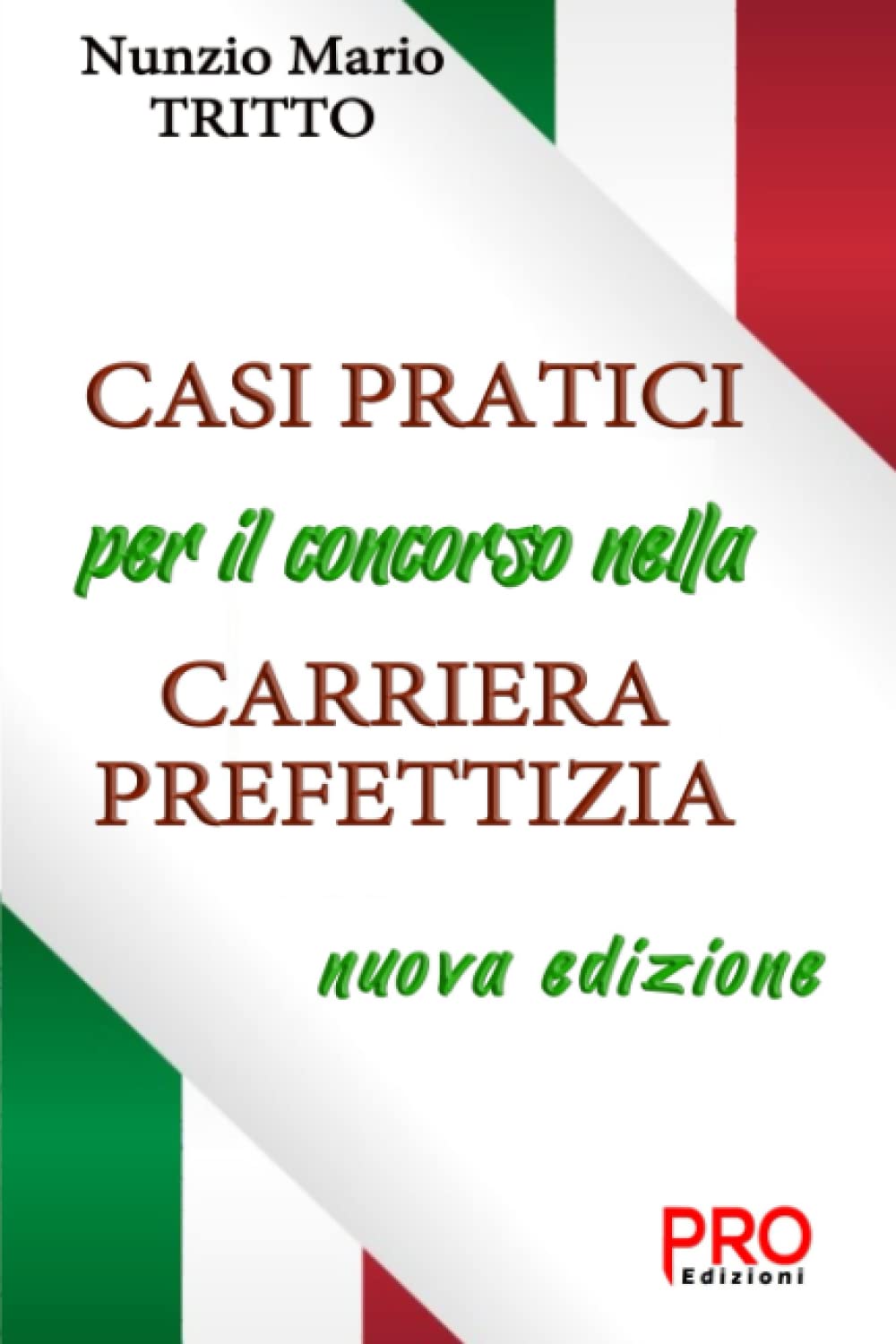 Casi pratici per il Concorso nella Carriera Prefettizia - Nuova edizione Law
