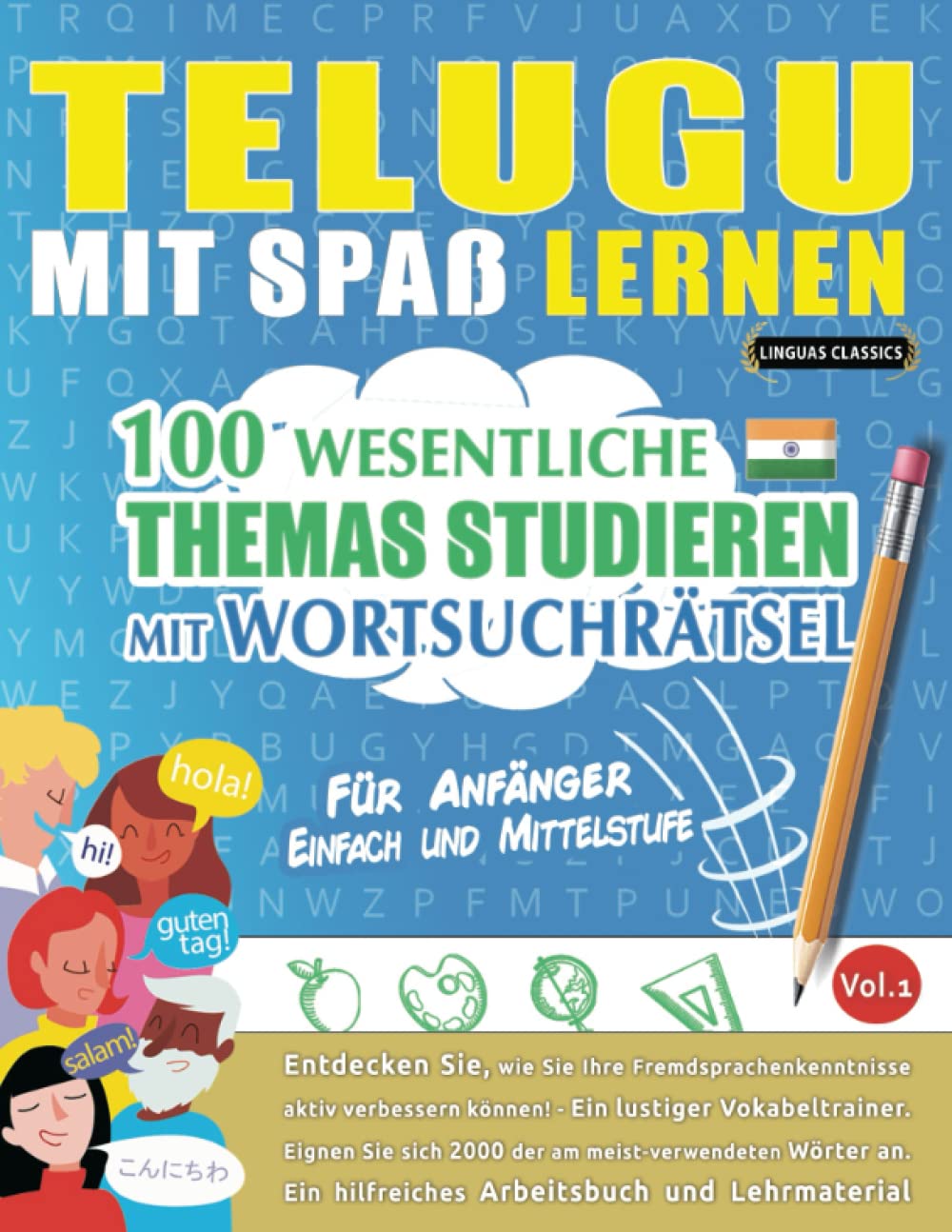 TELUGU MIT SPAß LERNEN - FÜR ANFÄNGER: EINFACH UND MITTELSTUFE – 100 WESENTLICHE THEMAS STUDIEREN MIT WORTSUCHRÄTSEL - VOL.1: Entdecken Sie, wie Sie ... aktiv verbessern können! Leisure & Fun