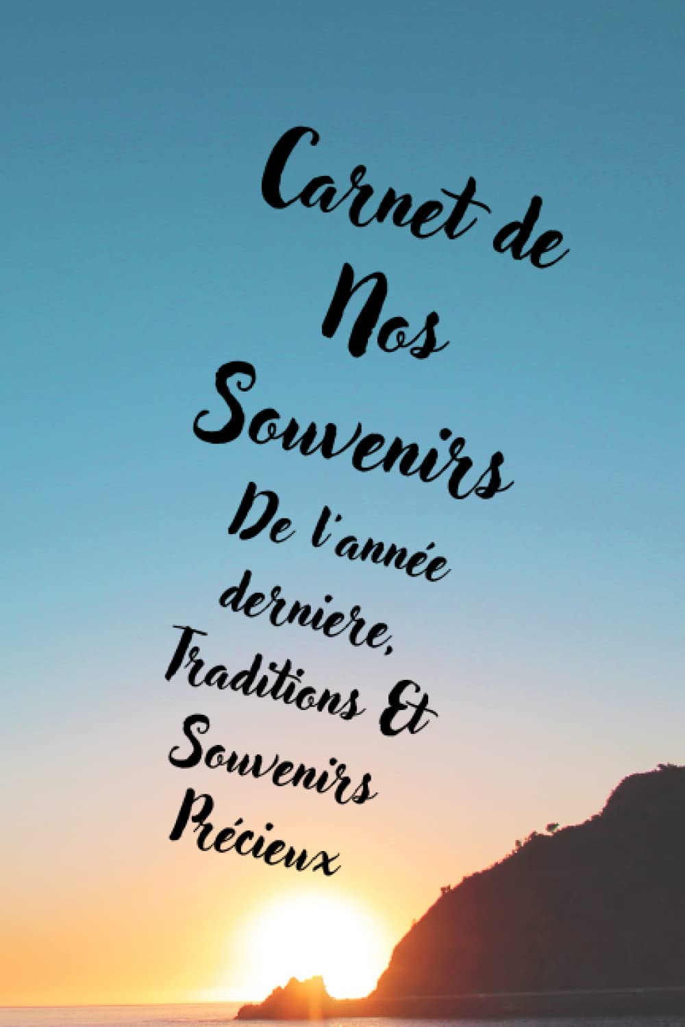 Carnet de Nos Souvenirs De l'année dernière, Traditions Et Souvenirs Précieux: Carnet de notes pour prévoir et planifier votre année, 100 pages book