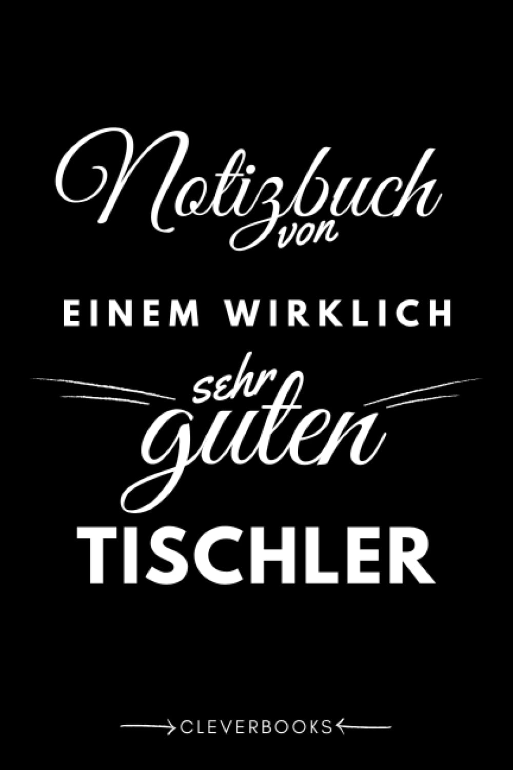 Notizbuch für den Tischler: personalisierte Geschenk-Idee für Männer, die mit Holz umgehen können Books