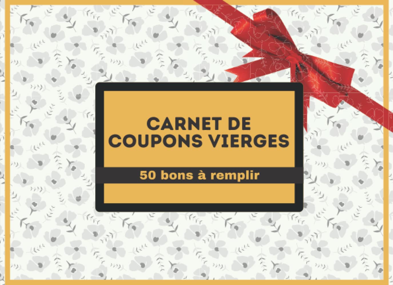 Carnet de coupons vierges - 50 bons à remplir: idée cadeau, idéal pour homme, femme, couple, mariage, Saint Valentin ou occasions romantiques. Partnership & Love