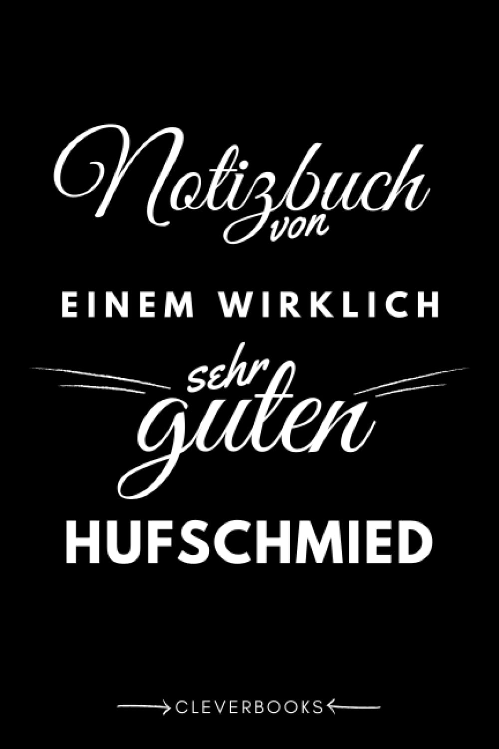 Notizbuch für den Hufschmied: personalisierte Geschenk-Idee für Männer, die Hufeisen schmieden Books