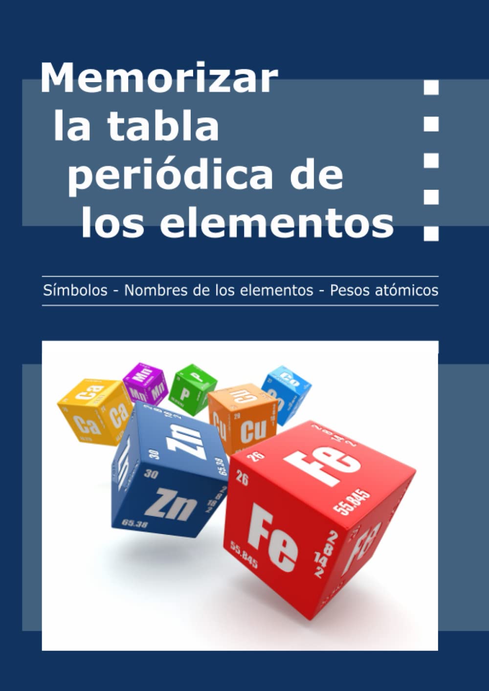 Memorizar la tabla periódica de los elementos: Aprenda fácilmente las masas atómicas, los símbolos y los nombres de los elementos | Formato a4 | 100 ... Tablas para rellenar con niveles progresivos Natural Sciences