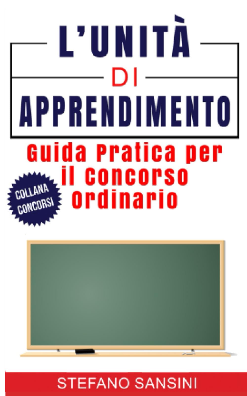 L’UNITÀ DI APPRENDIMENTO: Guida Pratica per il Concorso Ordinario book