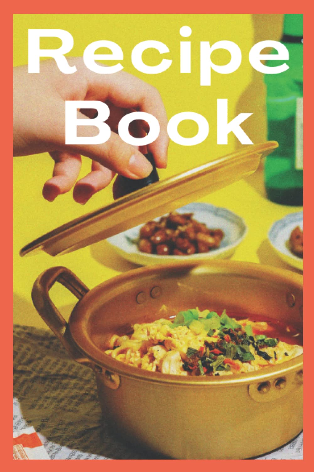 Recipe Book: Recipe Notebook to Write in Your Own Recipes Essays & Short Stories