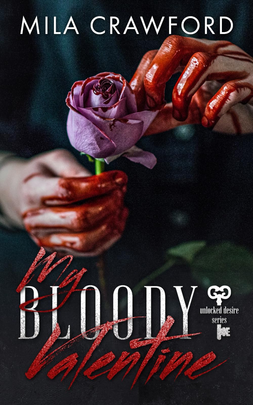 My Bloody Valentine (Unlocked Desire Series) New Adult