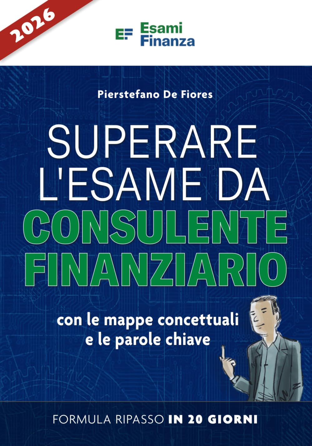 Superare l'esame da Consulente Finanziario con le mappe concettuali e le parole chiave Business, Finance & Career
