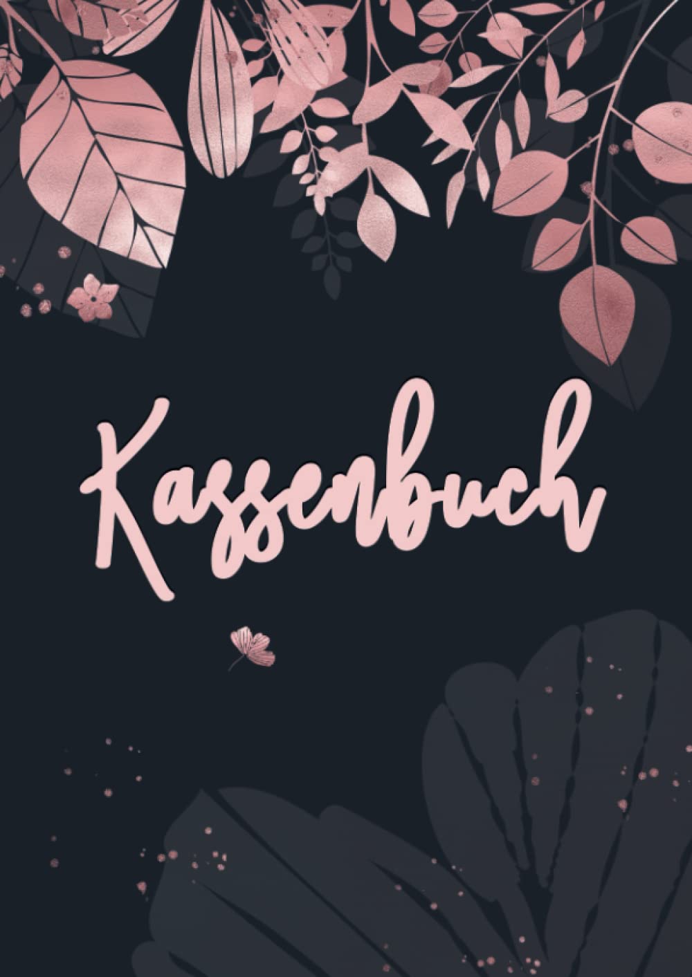 Kassenbuch: Einnahmen und Ausgaben buch. Perfekt für Selbständige, Vereine und Kleinunternehmer. DIN A4. Business, Finance & Career