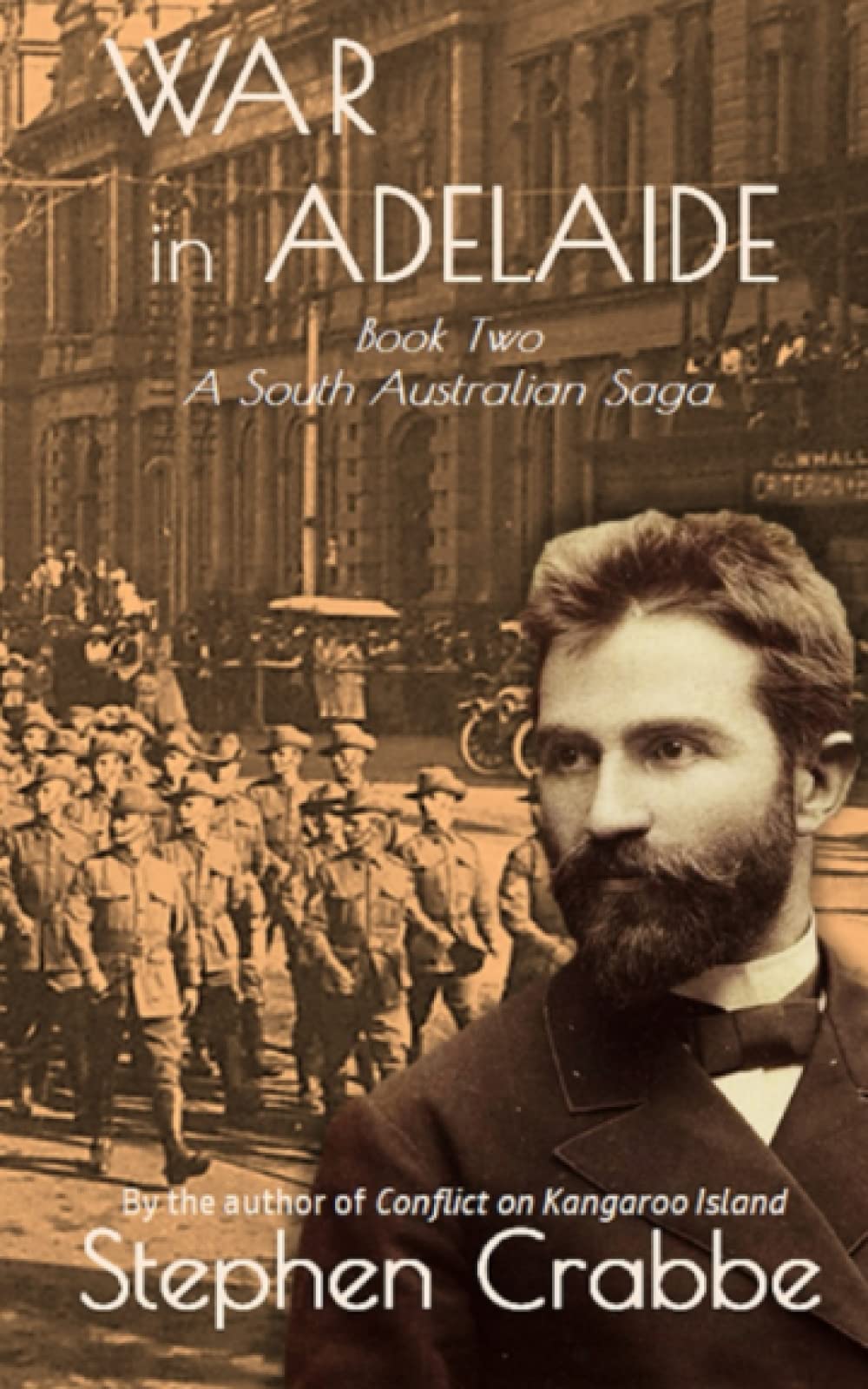 War in Adelaide (A South Australian Saga, Band 2) Historical Fiction