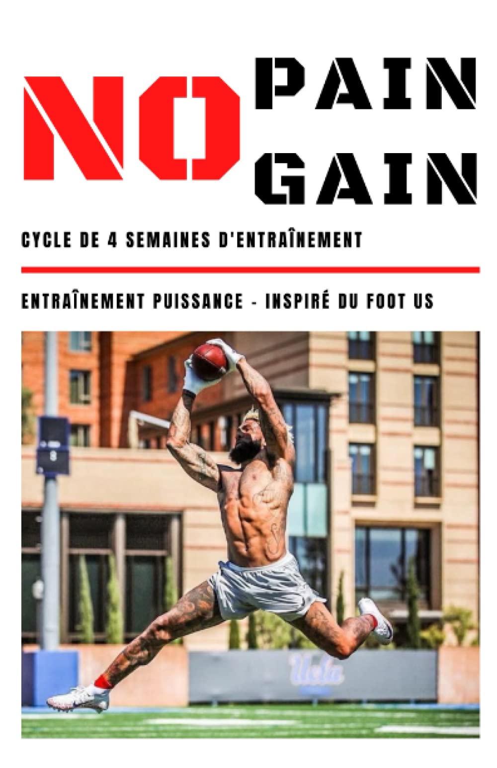 No Pain No Gain: Entraînement Puissance - Inspiré du Football US Leisure & Fun